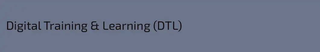 Digital Training & Learning (DTL)